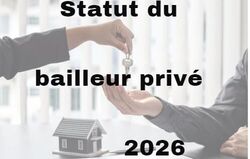 Loi finances 2026 : Le Statut du bailleur priv&eacute;